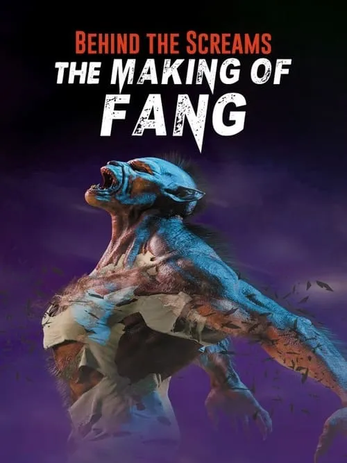 Behind the Screams: The Making of Fang (фильм)