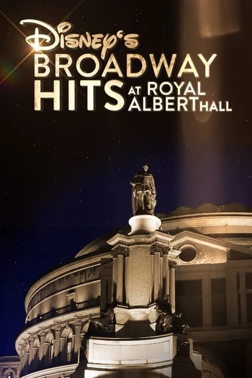 Disney's Broadway Hits at London's Royal Albert Hall (movie)