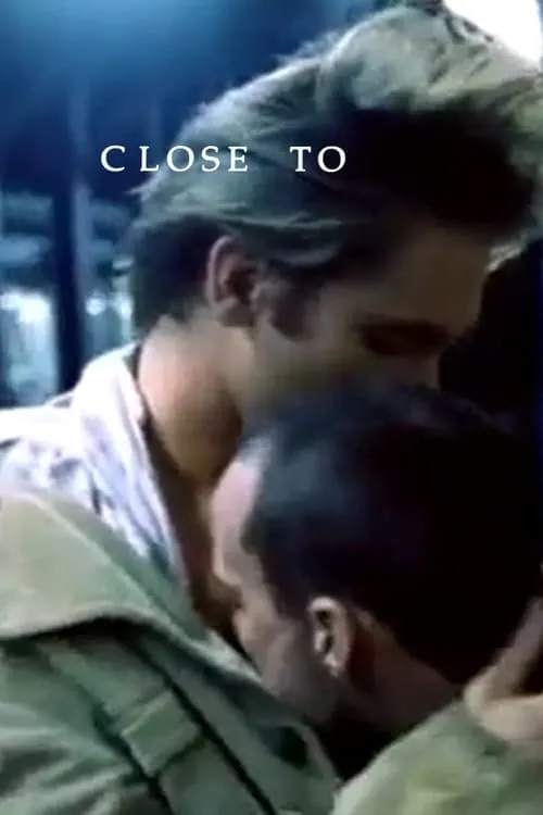 Close To (movie)