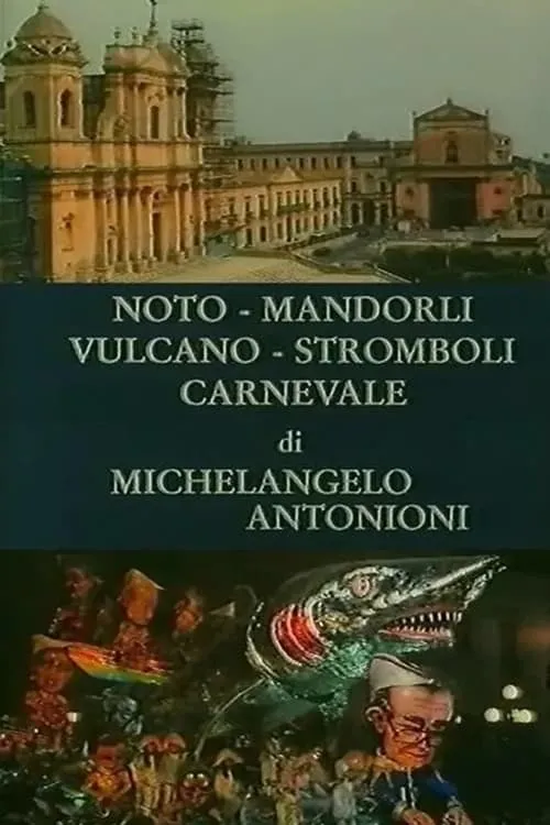 Noto, mandorli, Vulcano, Stromboli, carnevale (movie)