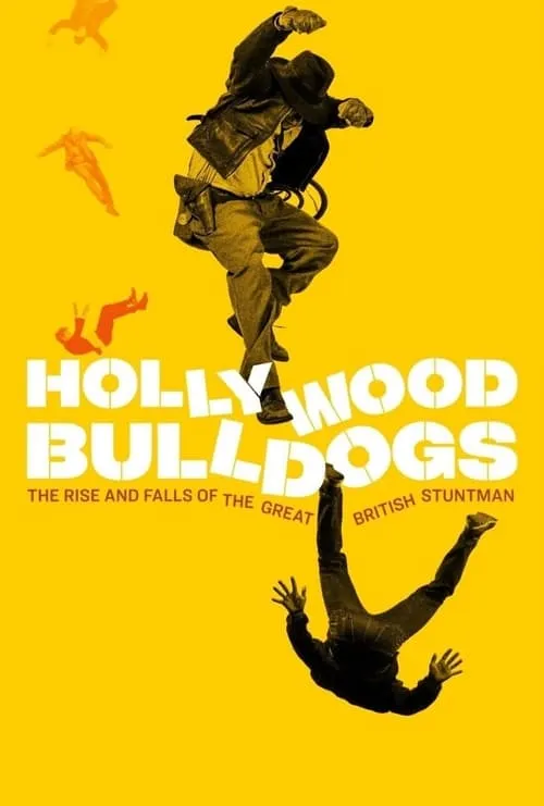 Hollywood Bulldogs: The Rise and Falls of the Great British Stuntman (фильм)