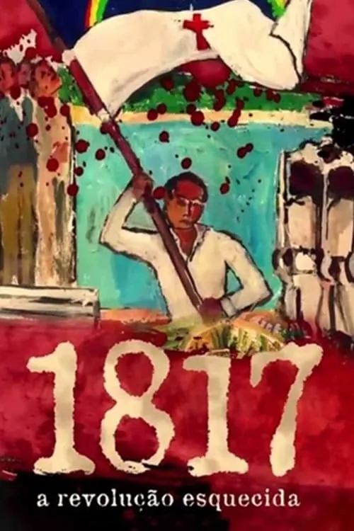 1817: A Revolução Esquecida (фильм)