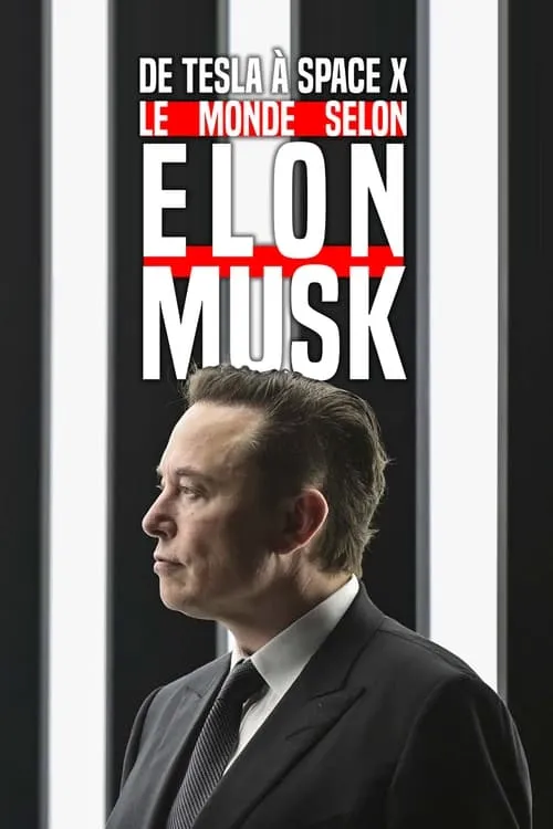 De Tesla à SpaceX, le monde selon Elon Musk (movie)