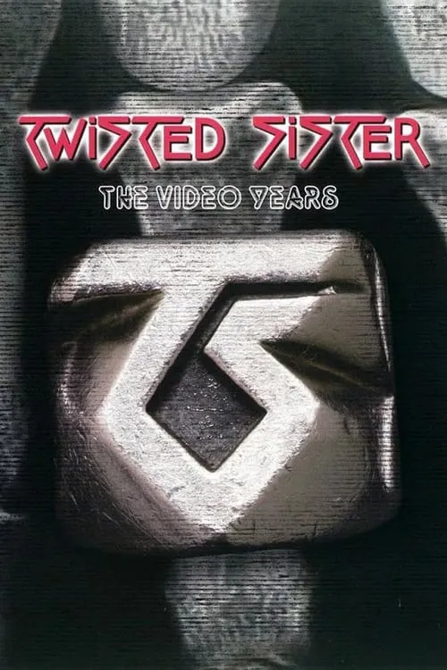 Twisted Sister: The Video Years (movie)