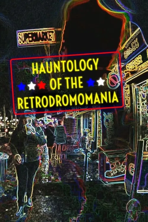 Hauntology of the Retrodromomania (фильм)