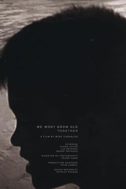 We Won't Grow Old Together (movie)