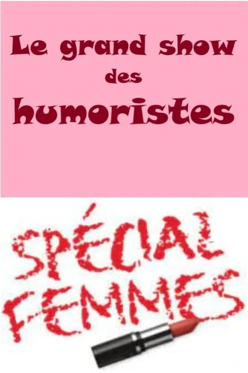 Le grand show des humoristes - Spécial femmes (movie)