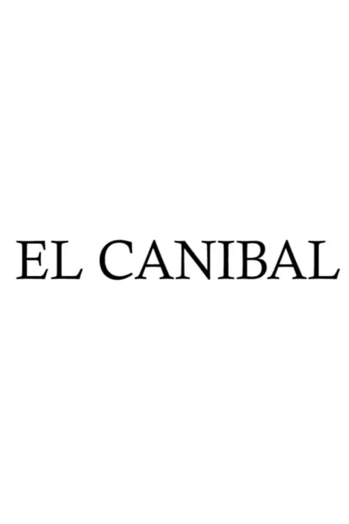 El Cannibal (фильм)