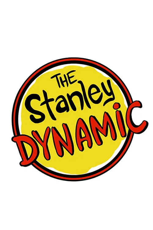 The Stanley Dynamic (series)