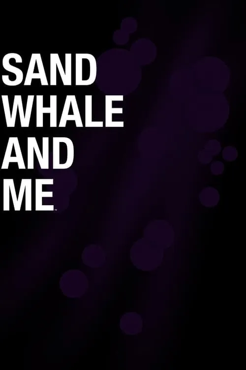 Sand Whale and Me (сериал)