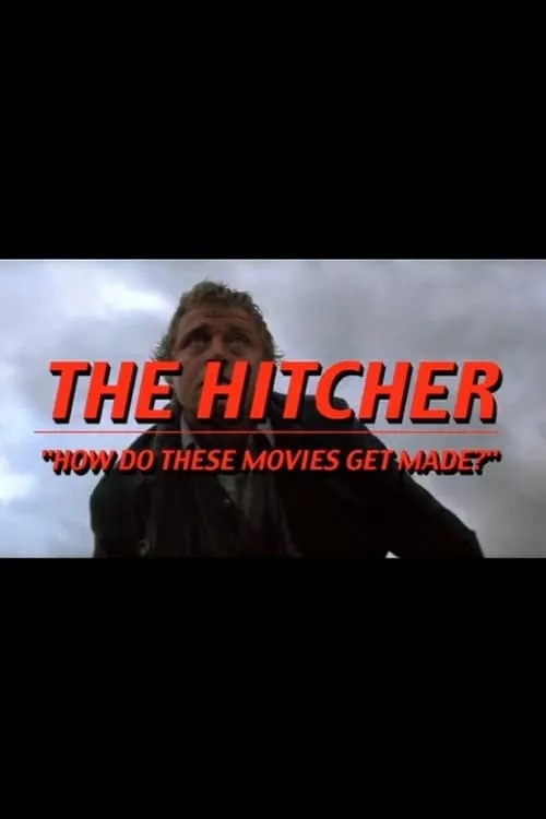 The Hitcher: How Do These Movies Get Made? (фильм)