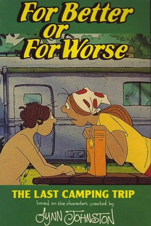 For Better or for Worse: The Last Camping Trip (movie)