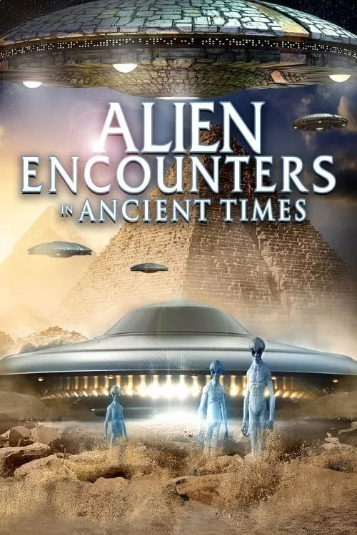 Alien Encounters in Ancient Times (movie)