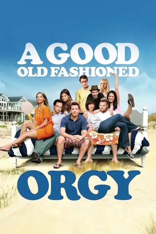 A Good Old Fashioned Orgy (movie)
