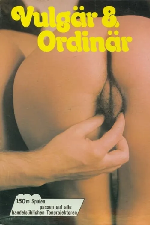 Vulgär & Ordinär (movie)