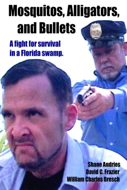 Mosquitos, Alligators, and Bullets (movie)