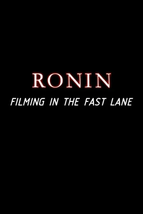 Ronin: Filming in the Fast Lane (фильм)