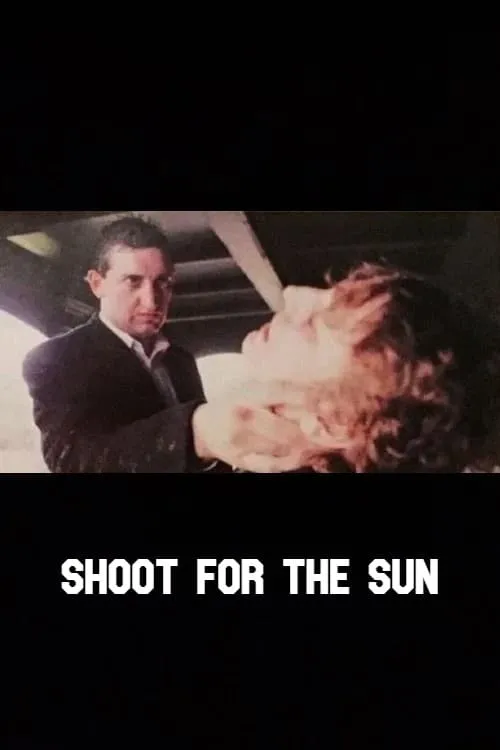 Shoot for the Sun (фильм)