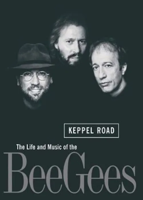 Keppel Road: The Life and Music of the Bee Gees (movie)