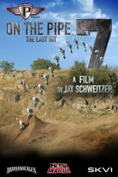 On The Pipe 7: The Last Hit (movie)