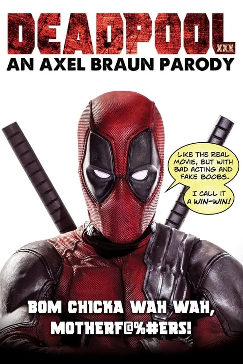 Deadpool XXX: An Axel Braun Parody (movie)