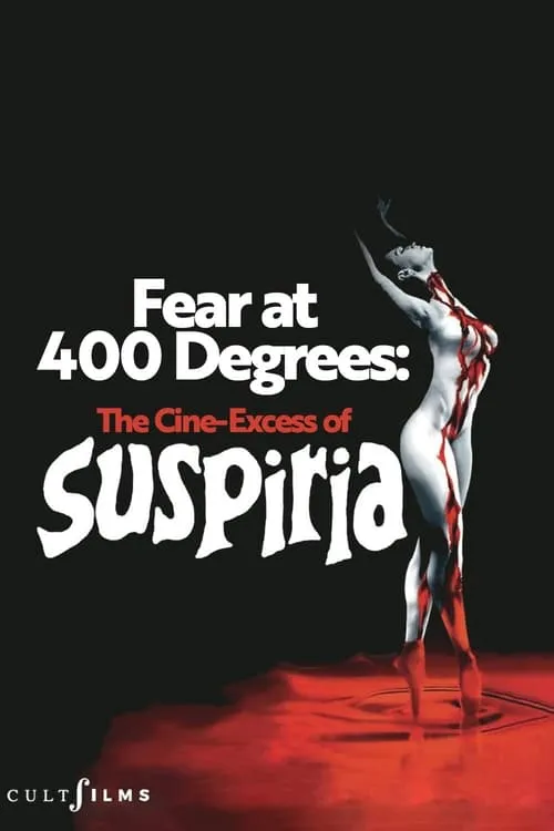 Fear at 400 Degrees: The Cine-Excess of Suspiria (фильм)