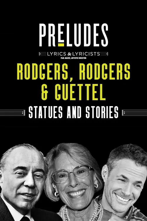 Rodgers, Rodgers & Guettel: Statues and Stories (movie)