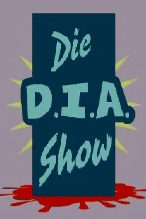 Die D.I.A. Show (сериал)