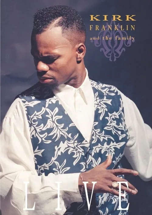 Kirk Franklin and the Family: Live (movie)