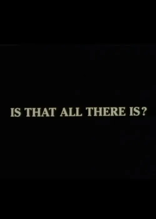 Is That All There Is? (movie)