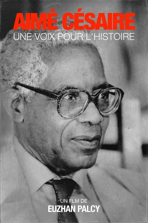 Aimé Césaire, Une voix pour l'histoire (фильм)