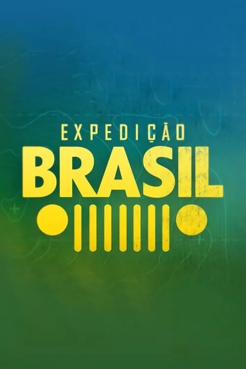 Expedição Brasil (сериал)