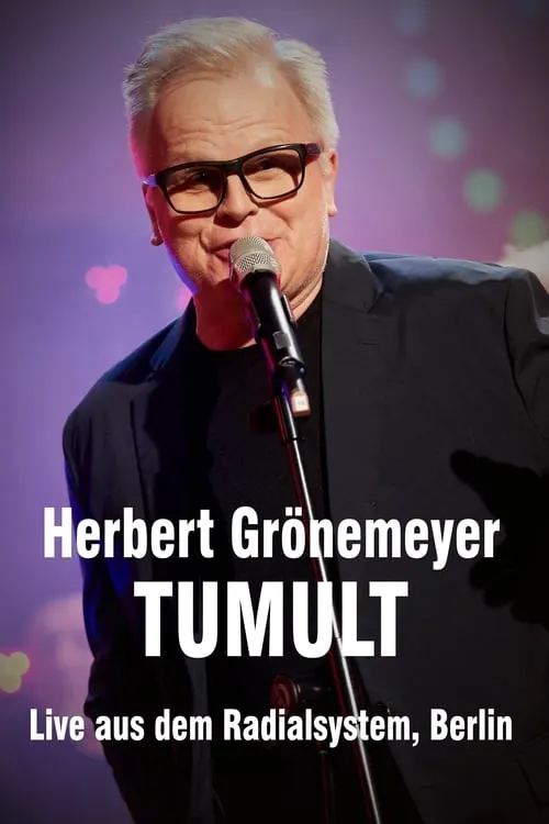 Herbert Grönemeyer - Tumult - Live aus dem Radialsystem, Berlin (фильм)