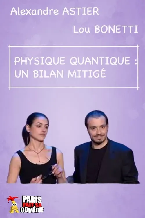 Alexandre Astier - La Physique Quantique (movie)