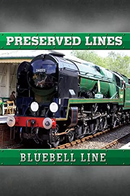 Preserved Lines: Bluebell Railway (movie)