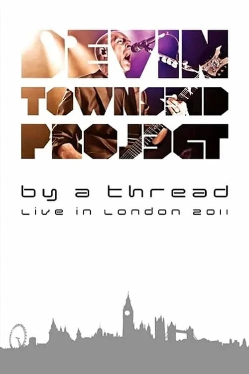 Devin Townsend: By A Thread Deconstruction London (movie)