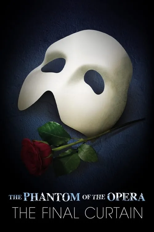 The Phantom of the Opera: The Final Curtain (movie)