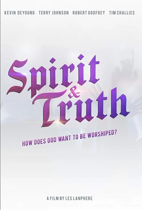 Spirit & Truth (фильм)