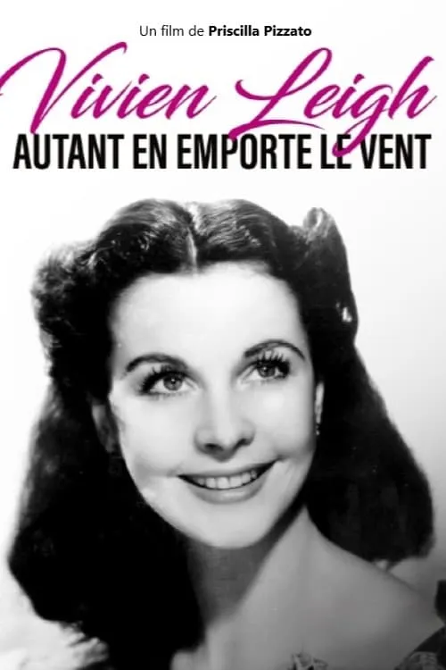 Vivien Leigh, autant en emporte le vent (фильм)