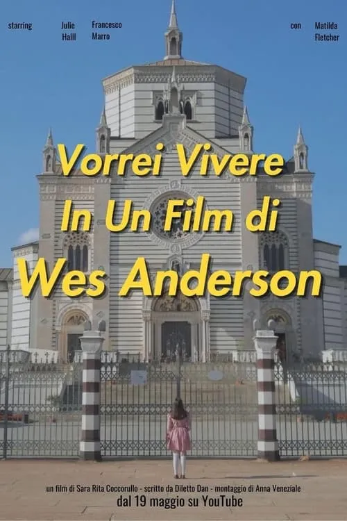 Vorrei Vivere In Un Film di Wes Anderson (movie)