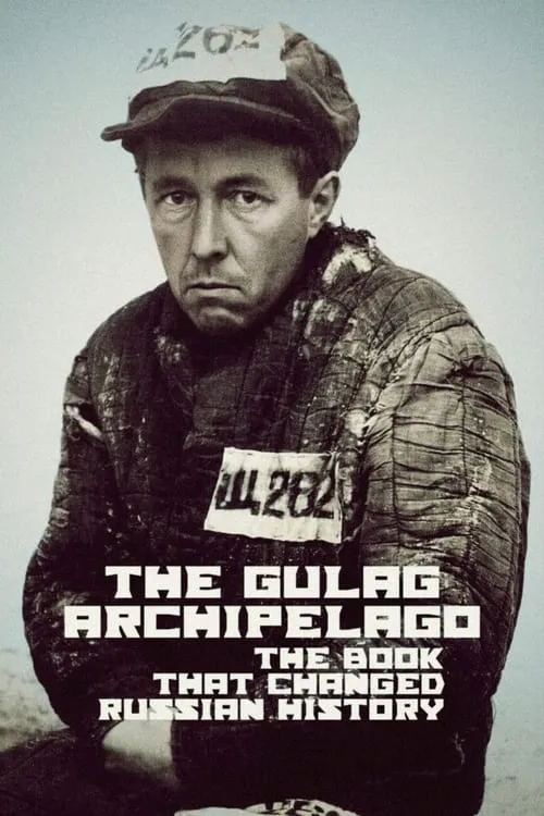 The Gulag Archipelago: The Book That Changed Russian History (movie)