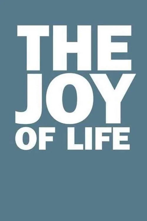 The Joy of Life (movie)