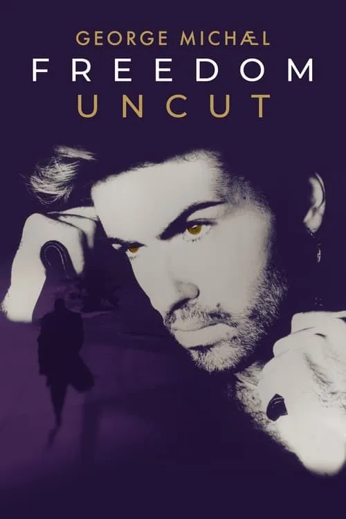 George Michael: Freedom Uncut (фильм)