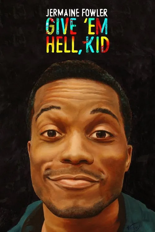 Jermaine Fowler: Give 'Em Hell, Kid (movie)