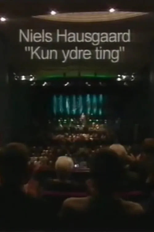 Niels Hausgaard: Kun Ydre Ting (movie)