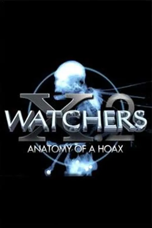 Watchers 10.2: Anatomy of a Hoax (movie)