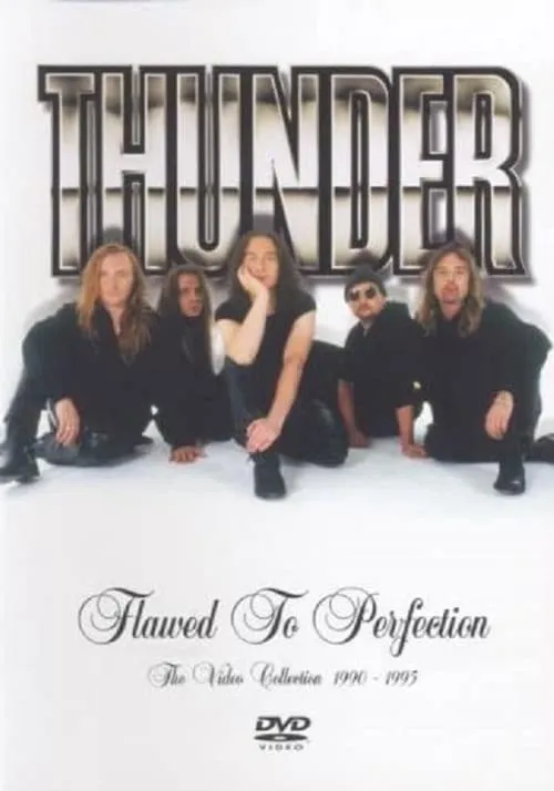 Thunder - Flawed To Perfection (The Video Collection 1990-1995) (movie)