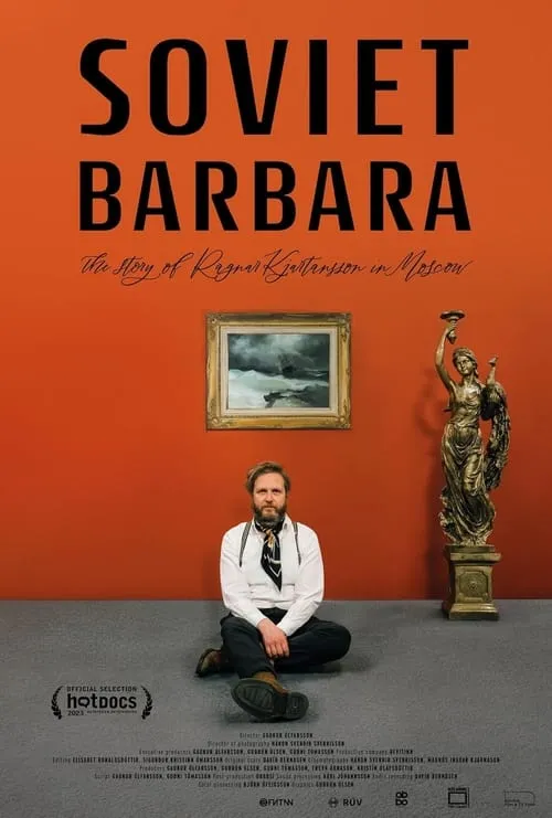 Soviet Barbara: The Story of Ragnar Kjartansson in Moscow (movie)