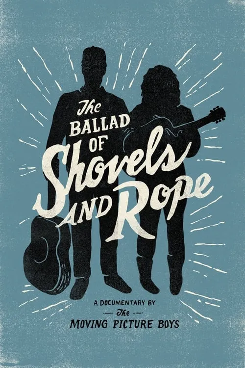 The Ballad of Shovels and Rope (movie)