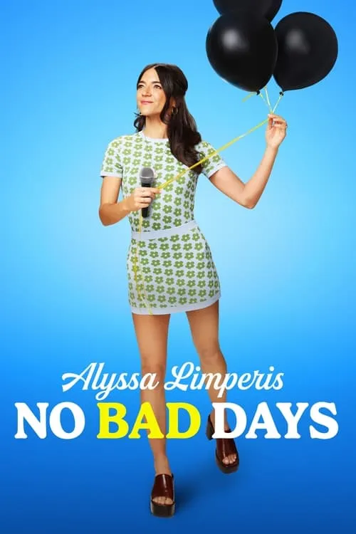 Alyssa Limperis: No Bad Days (movie)